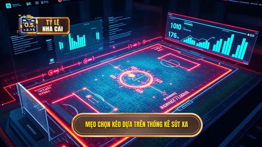 3. Mẹo chọn kèo dựa trên thống kê sút xa