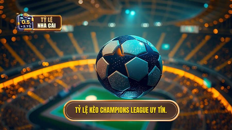 Tỷ Lệ Kèo Champions League: Bí Quyết Soi Kèo Cúp C1 Từ Chuyên Gia